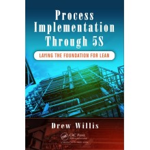 Process Implementation Through 5S: Laying the Foundation for Lean